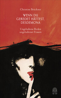 Vorderes Coverbild Wenn du geredet hättest, Desdemona