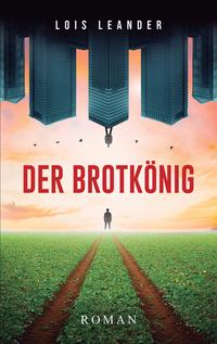 Vorderes Coverbild Der Brotkönig