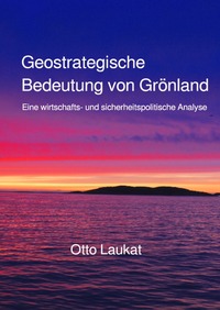 Vorderes Coverbild Geostrategische Bedeutung von Grönland