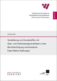 Vorderes Coverbild Verstärkung von Kunststoffen mit Glas- und Celluloseregeneratfasern unter Berücksichtigung verschiedener Faser-Matrix-Haftungen