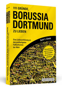 Vorderes Coverbild 111 Gründe, Borussia Dortmund zu lieben