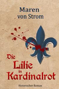 Vorderes Coverbild Die Lilie in Kardinalrot