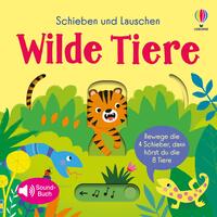 Vorderes Coverbild Schieben und Lauschen: Wilde Tiere