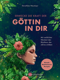 Vorderes Coverbild Erwecke die Kraft der Göttin in Dir