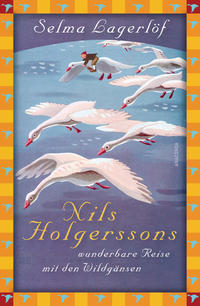 Vorderes Coverbild Selma Lagerlöf, Nils Holgerssons wunderbare Reise mit den Wildgänsen