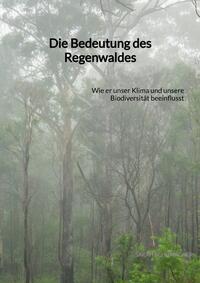 Vorderes Coverbild Die Bedeutung des Regenwaldes