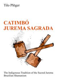 Vorderes Coverbild CATIMBÓ – JUREMA SAGRADA