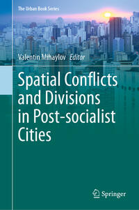 Vorderes Coverbild Spatial Conflicts and Divisions in Post-socialist Cities