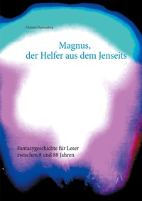 Vorderes Coverbild Magnus, der Helfer aus dem Jenseits