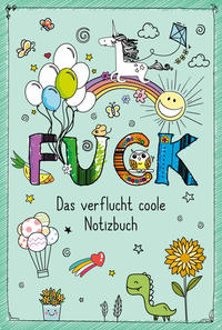 Vorderes Coverbild FUCK – Das verflucht coole Notizbuch