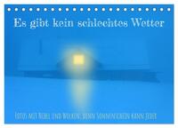 Vorderes Coverbild Es gibt kein schlechtes Wetter (Tischkalender 2025 DIN A5 quer), CALVENDO Monatskalender
