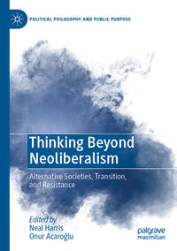 Vorderes Coverbild Thinking Beyond Neoliberalism