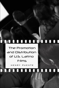 Vorderes Coverbild The Promotion and Distribution of U.S. Latino Films