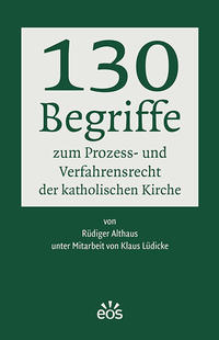 Vorderes Coverbild 130 Begriffe zum Prozess- und Verfahrensrecht der katholischen Kirche