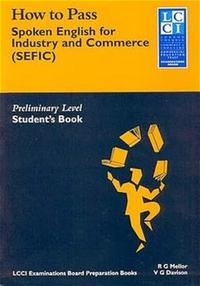 Vorderes Coverbild How to Pass Spoken English for Industry and Commerce. LCCIEB Examination Preparation Books / Preliminary Level. Students Book