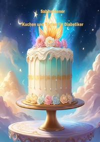 Vorderes Coverbild Kuchen und Torten für Diabetiker