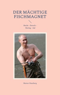 Vorderes Coverbild Der mächtige Fischmagnet