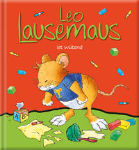 Vorderes Coverbild Leo Lausemaus ist wütend