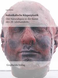 Vorderes Coverbild Indexikalische Körperplastik