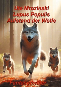 Vorderes Coverbild Lupus Populis: Aufstand der Wölfe
