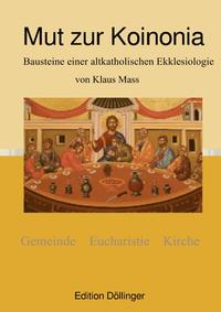 Vorderes Coverbild Edition Döllinger / Mut zur Koinonia