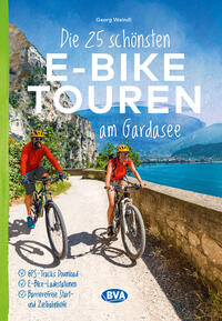 Vorderes Coverbild Die 25 schönsten E-Bike Touren am Gardasee