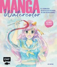 Vorderes Coverbild Manga Watercolor – Alle Grundlagen von der Bleistiftzeichnung bis zum fertigen Aquarell