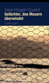 Vorderes Coverbild Gelächter, das Mauern überwindet