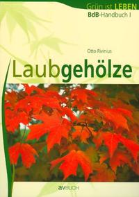 Vorderes Coverbild BdB-Handbuch I "Laubgehölze"