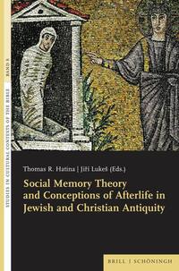 Vorderes Coverbild Social Memory Theory and Conceptions of Afterlife in Jewish and Christian Antiquity