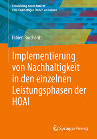 Vorderes Coverbild Implementierung von Nachhaltigkeit in den einzelnen Leistungsphasen der HOAI