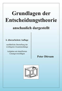 Vorderes Coverbild Grundlagen der Entscheidungstheorie - anschaulich dargestellt