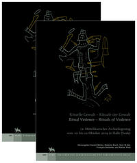Vorderes Coverbild Rituelle Gewalt - Rituale der Gewalt / Ritual Violence - Rituals of Violence (Tagungen des Landesmuseums für Vorgeschichte Halle 22)