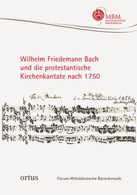 Vorderes Coverbild Wilhelm Friedemann Bach und die protestantische Kirchenkantate nach 1750