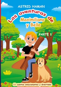 Vorderes Coverbild Las aventuras de Maximiliano y su mejor amigo Bello