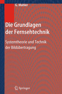 Vorderes Coverbild Die Grundlagen der Fernsehtechnik