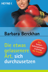Vorderes Coverbild Die etwas gelassenere Art, sich durchzusetzen