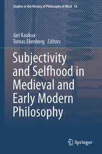 Vorderes Coverbild Subjectivity and Selfhood in Medieval and Early Modern Philosophy