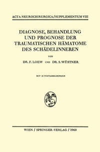Vorderes Coverbild Diagnose, Behandlung und Prognose der Traumatischen Hämatome des Schädelinneren