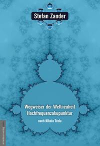 Vorderes Coverbild Wegweiser der Weltneuheit Hochfrequenzakupunktur