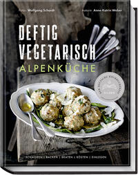 Vorderes Coverbild Deftig vegetarisch – Alpenküche