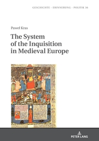 Vorderes Coverbild The System of the Inquisition in Medieval Europe