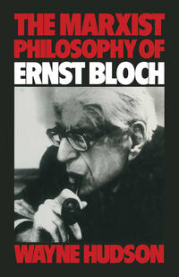 Vorderes Coverbild The Marxist Philosophy of Ernst Bloch