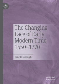 Vorderes Coverbild The Changing Face of Early Modern Time, 1550–1770