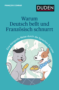 Vorderes Coverbild Warum Deutsch bellt und Französisch schnurrt