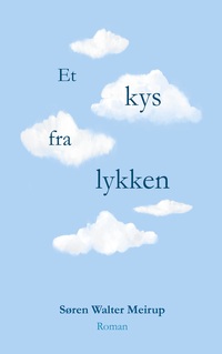 Vorderes Coverbild Et kys fra lykken
