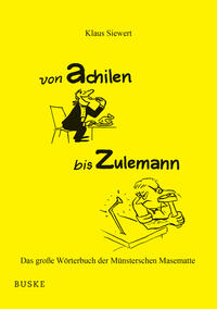 Vorderes Coverbild Von achilen bis Zulemann. Das große Wörterbuch der Münsterschen Masematte