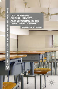 Vorderes Coverbild Digital Online Culture, Identity, and Schooling in the Twenty-First Century