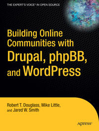Vorderes Coverbild Building Online Communities with Drupal, phpBB, and WordPress