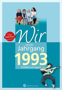 Vorderes Coverbild Wir vom Jahrgang 1993 - Kindheit und Jugend